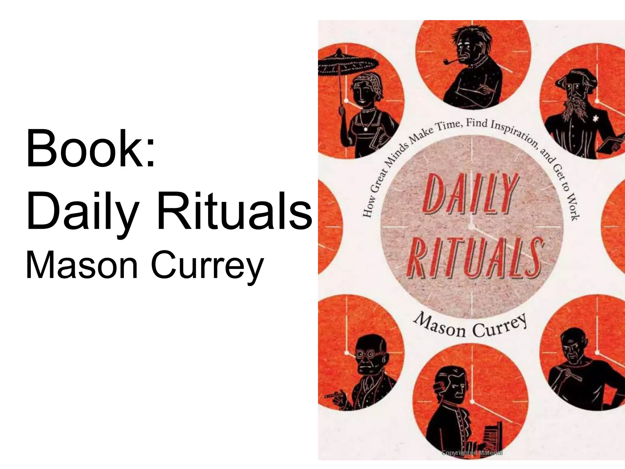 Book:
Daily Rituals
Mason Currey
 