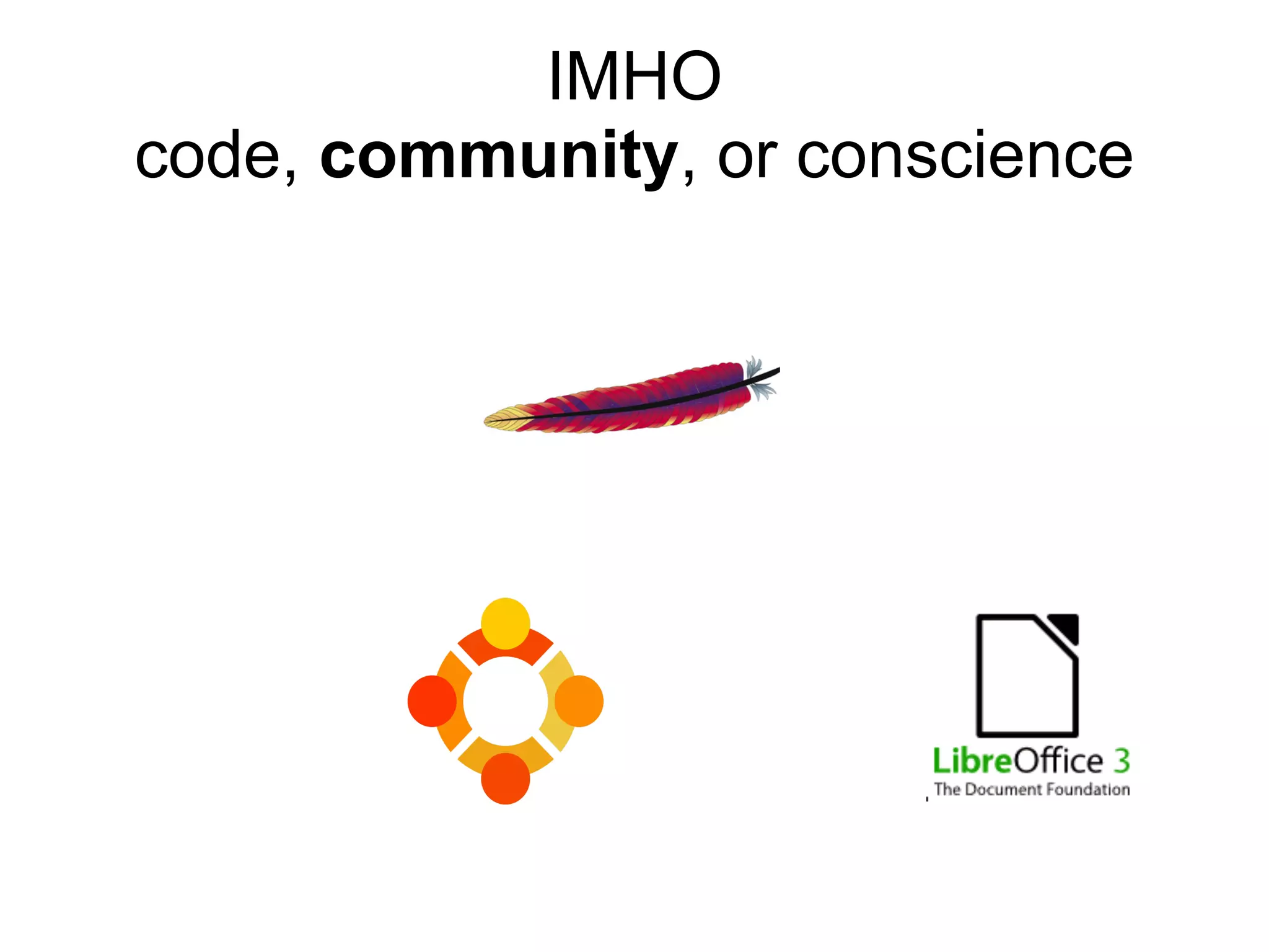 IMHO
code, community, or conscience
 