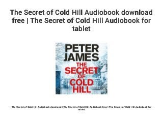 The Secret of Cold Hill Audiobook download free | The Secret of Cold Hill  Audiobook for