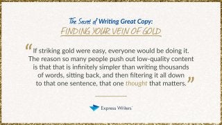 The Secret of Writing Great Copy: Finding YOUR Vein of Gold