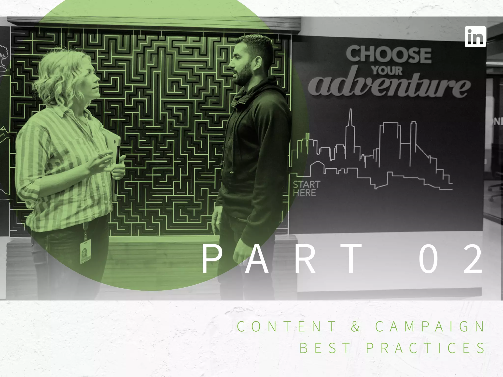 P A R T 0 2
C O N T E N T & C A M P A I G N
B E S T P R A C T I C E S
 