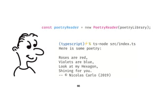 const poetryReader = new PoetryReader(poetryLibrary);
66
 