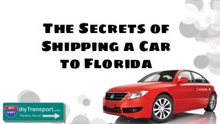 The Secrets of
Shipping a Car
to Florida
 
