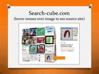 Search-cube.com
(hover mouse over image to see source site)
 
