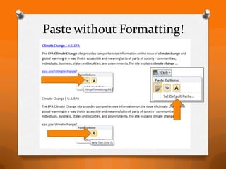 Paste without Formatting!
 