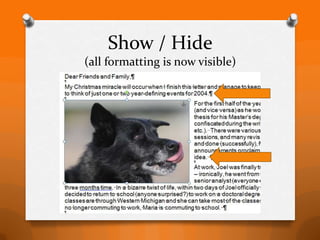 Show / Hide
(all formatting is now visible)
 