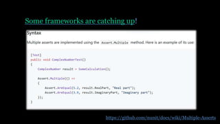 Some frameworks are catching up!
https://github.com/nunit/docs/wiki/Multiple-Asserts
 