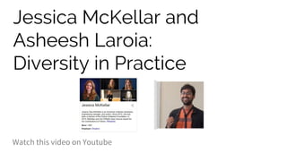 Watch this video on Youtube
Jessica McKellar and
Asheesh Laroia:
Diversity in Practice
 
