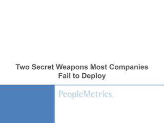 Two Secret Weapons Most Companies Fail to Deploy 