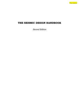 THE SEISMIC DESIGN HANDBOOK
Second Edition
TheJamez
 