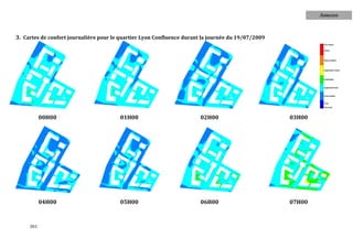 Annexes



3. Cartes de confort journalière pour le quartier Lyon Confluence durant la journée du 19/07/2009




           00H00                        01H00                          02H00                        03H00




           04H00                        05H00                          06H00                        07H00



     301
 