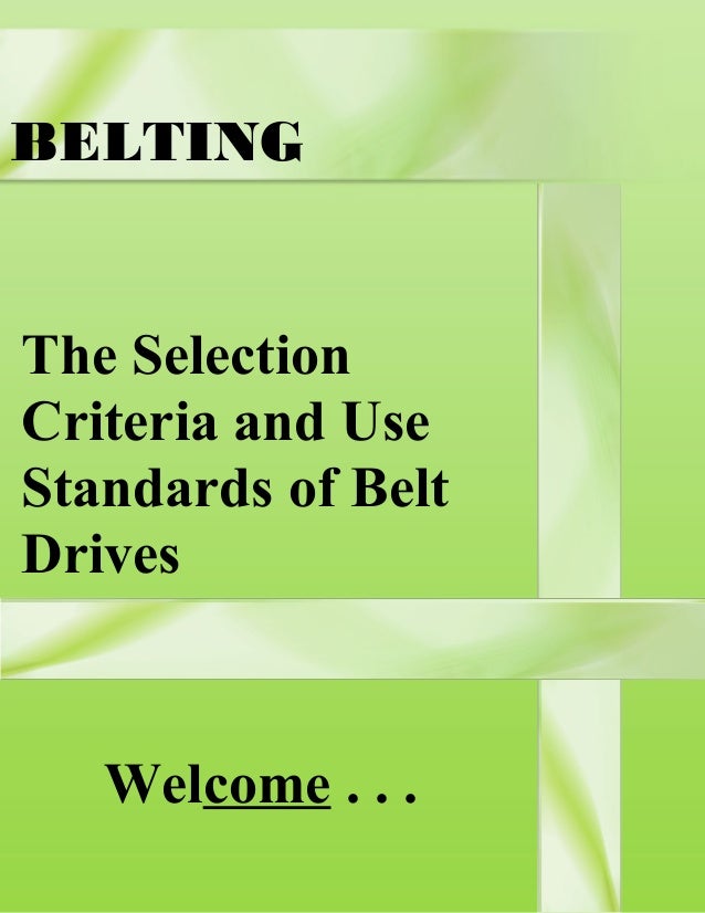 Selection criteria and use standards of belt drives