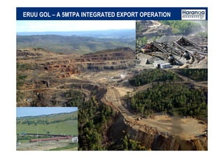 11
ERUU GOL – A 5MTPA INTEGRATED EXPORT OPERATION
 