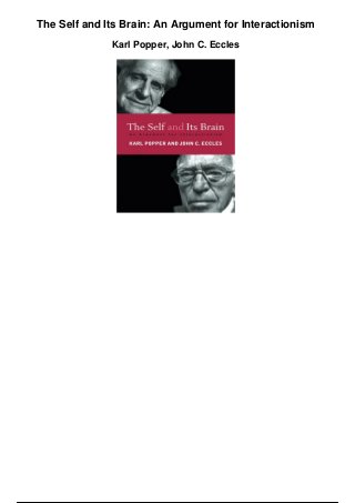 The Self and Its Brain: An Argument for Interactionism
Karl Popper, John C. Eccles
 