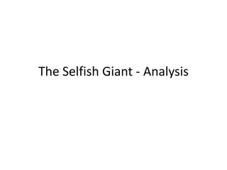 The Selfish Giant - Analysis
 