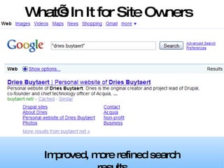 What’s In It for Site Owners Improved, more refined search results 