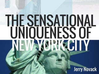 The Sensational Uniqueness of New York City | Jerry Novack