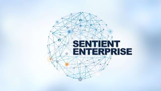 SENTIENT
ENTERPRISE
 