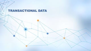 TRANSACTIONAL DATA
 
