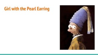 Girl with the Pearl Earring
 
