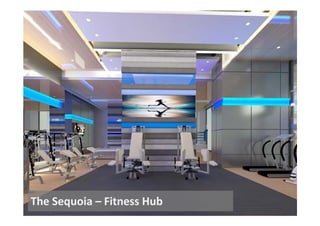 The Sequoia – Fitness Hub
 
