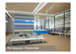 The Sequoia – Fitness Hub
 