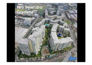 Two Serendra
Gardens
 