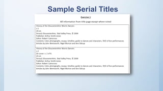 Sample Serial Titles
 