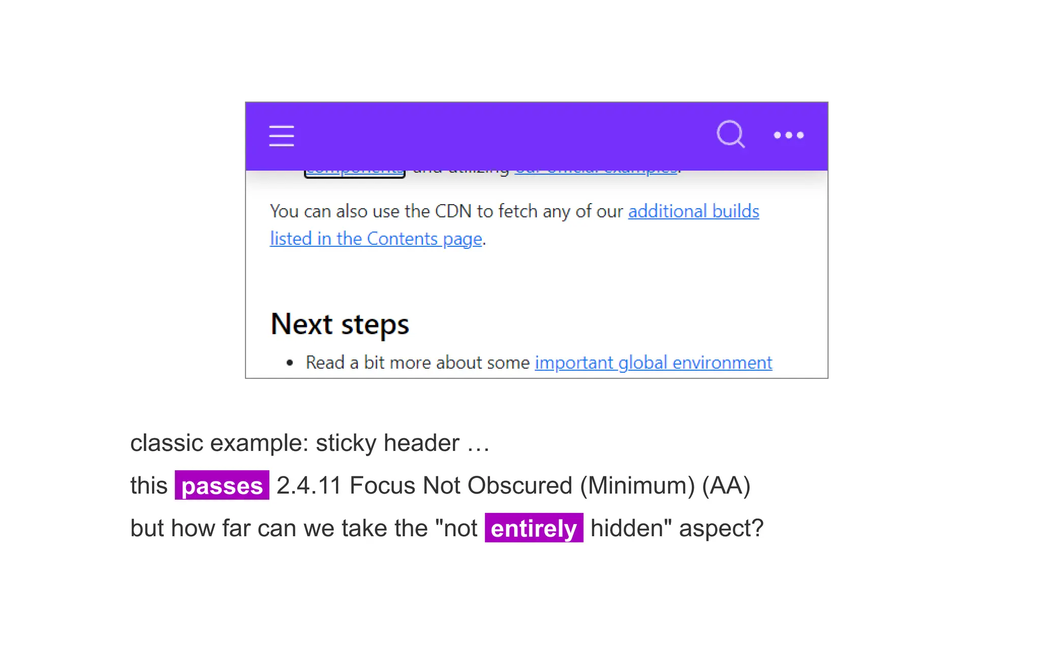 classic example: sticky header …
this passes 2.4.11 Focus Not Obscured (Minimum) (AA)
but how far can we take the "not entirely hidden" aspect?
 