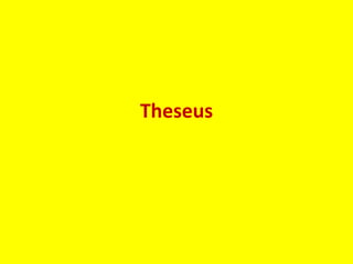 Theseus
 