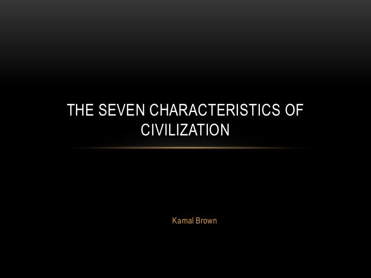 features of civilization essay Ap world history study guide and graphic organizers - unit 1: foundations, ~8000 bce all of the following are common characteristics of a civilization except: a an established and you may be asked to compare the collapse of classical civilizations in an essay. features of civilization essay Ap world history study guide and graphic organizers - unit 1: foundations, ~8000 bce all of the following are common characteristics of a civilization except: a an established and you may be asked to compare the collapse of classical civilizations in an essay.