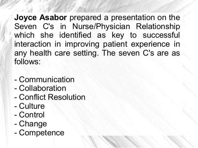 The Seven C's In Nurse/Physician Relationship By Joyce Asabor RN