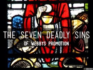 The Seven Deadly Sins of #Webbys Promotion