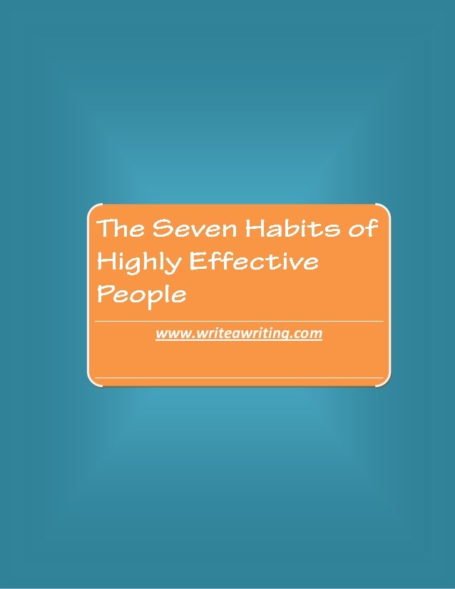 essay on the seven habits of highly effective people Write your answers in short essay format be sure to include reasons and facts as required to support your answers seven habits of highly effective people. essay on the seven habits of highly effective people Write your answers in short essay format be sure to include reasons and facts as required to support your answers seven habits of highly effective people.