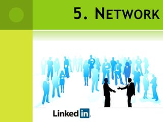 5. N ETWORK
 