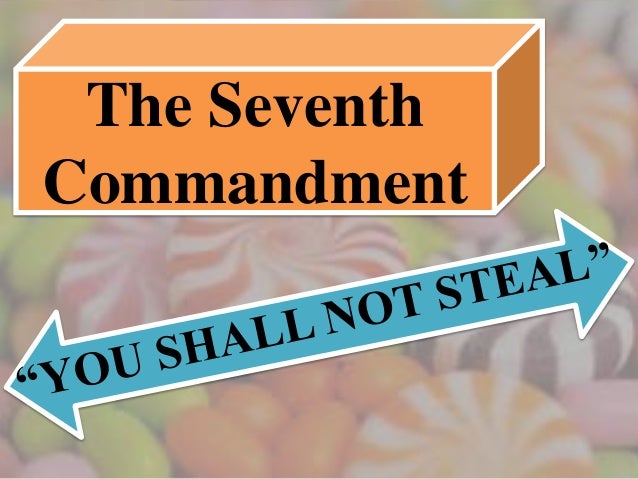 The Seventh Commandment The seventh commandment