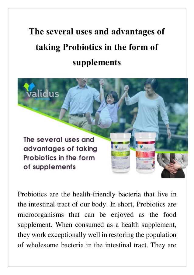 The several uses and advantages of taking probiotics in the form of