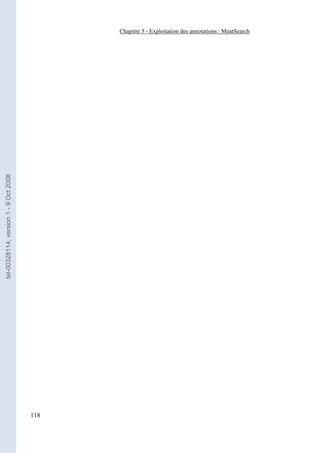 Chapitre 5 - Exploitation des annotations : MeatSearch
tel-00328114, version 1 - 9 Oct 2008




                                       118
 