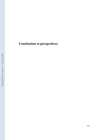 tel-00328114, version 1 - 9 Oct 2008




                                             Conclusions et perspectives




119
 