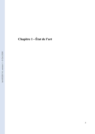 tel-00328114, version 1 - 9 Oct 2008




                                           Chapitre 1 - État de l’art




5
 