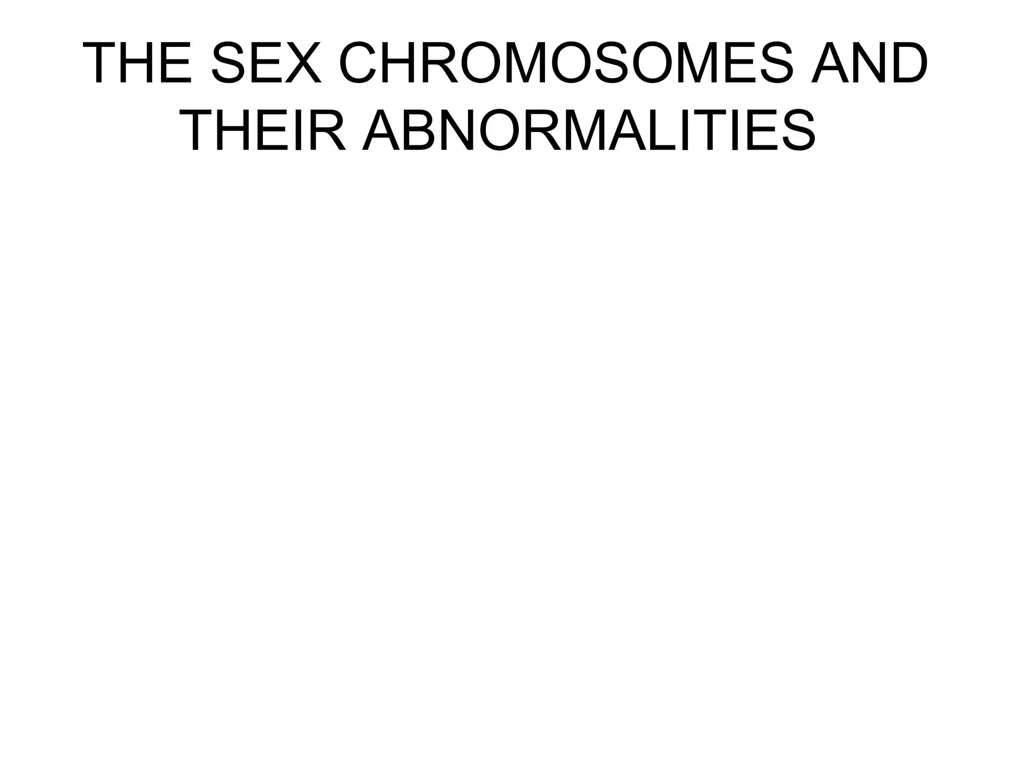 The sex chromosomes and their abnormalities | PPT