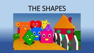 THE SHAPES
 