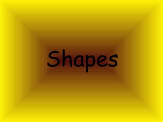 Shapes

 