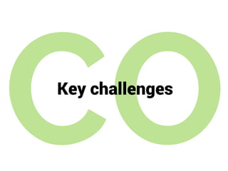 Key challenges
 