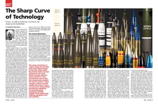 4 FORCE | June 2022 FORCE | June 2022 5
cover
story
The Sharp Curve
of Technology
Col Mandeep Singh (retd)
In2016,theRussian
defence ministry un-
veiled the Derivatsi-
ya-PVO self-propelled
anti-aircraft gun ca-
pable of firing smart
munition. The field
trials of the Derivat-
siya were completed in 2020 and one
of the munitions developed for the gun
system was a laser-guided smart shell
which can manoeuvre using folding fins
towards the target.
With a range of 3km, it was specifi-
cally developed to take on drones and
attack helicopters and would have been
effective in countering the drones in
the ongoing Russia-Ukraine conflict but
like many systems developed by Russia,
it proved to be a non-starter during the
war. Added to this are the reports com-
ing in of fast depleting Russian invento-
ry of smart munitions and their alleged
high failure rate. All this does not present
a very rosy picture of Russian smart mu-
nitions capabilities. But Russia is not the
only one to struggle with development
andfieldingofsmartmunitionsandeven
after decades of the operationalisation of
the first smart munition, there are only
a handful of nations with this capability.
FirstdevelopedduringtheSpanishCiv-
il War when the Germans experimented
with radio controlled or wire guided mu-
nitions to strike ships, smart munitions
came into their own during the Vietnam
War when the laser guided munitions
were used with telling effect by the Unit-
ed States. One of the oft repeated refer-
ences to the early use of smart munition
is of the destruction of the Thanh Hoa
Bridge during the Vietnam War. Between
1965 and 1972, the US conducted 869
bombing raids against the Bridge. All 869
attacks failed, and 11 aircraft were shot
down in the process. When a new bomb
was used in May 1972, the bridge was
destroyed at the first attempt. The ad-
vantages of using smart munitions were
obvious and by the 1990’s the United
States had developed enough types and
numbers to use them with telling effect
during the Gulf War.
The Smart Munitions
The smart munitions in vogue today can
actually trace back their lineage to the
late 1980s when the United States start-
ed refining its Air Land Battle concept
wherein smart weapons were identified
as one of the key components needed for
future warfare. These weapon systems
would enable the army to carry out pre-
cision deep attacks, provide the capabil-
ity of simultaneously engaging multiple
targets while enhancing fighting capa-
bility and survivability. Smart munitions
formed the basis of these weapons sys-
tems as these munitions were to have
the self-contained capability to search,
detect, acquire and engage targets.
Theocratically smart munitions were
one of three classes of precision guided
munitions, the other two being guid-
ed munitions and brilliant munitions.
Guided munitions were characterized
as one-on-one munitions that required
an operator in the loop to function. At
the next developmental stage were the
smart munitions that operated auton-
omously. They had the self-contained
capability to search for, detect, acquire,
and engage targets but had minimal
capability to discriminate among tar-
get classes or target types. They were
designed for the ‘many-on-many’ situa-
tion where a number of munitions are
directed into an area known to contain
numerous targets.
As these systems developed, the
lines separating the ‘smart’ and ‘preci-
sion’ munitions have blurred as most
munitions are now expected to deliv-
er on both counts. From air launched
smart munitions to ‘smart bullets’ for
the infantry, these munitions are now
increasingly being fielded by all ser-
vices though air forces use them more
than surface forces primarily because
the target sets vary and there are many
challenges in developing and opera-
tionalising them. However, smart ar-
tillery munitions especially top attack
munitions are now widely being de-
veloped for different artillery calibres
with varied ranges. One class of these
munitions are the cargo rounds that
were developed for engaging hard tar-
gets such as armoured fighting vehicles
(AFV). The cargo rounds have a large
number of small sub-munitions fitted
with a small high-explosive anti-tank
(HEAT) warhead to penetrate the vul-
nerable, lighter armoured upper sur-
faces of AFVs but as the sub-munitions
can have a high dud rate they can limit
the manoeuvre of follow up forces. The
other class of smart munitions are the
top attack munitions e.g., GIWS SMArt
155 and the Bofors/Nexter BONUS.
SMArt is a German munition and each
SMArt155carriestwotopattacksub-mu-
nitions, each having a heavy metal explo-
sively formed penetrator (EFP) warhead.
The BAE Systems Bofors/ Nexter BONUS
also carries two sub-munitions but they
are parachute retarded at the rate of 45
metres per second and have a search
area of 32,000 square metres each. The
other smart munitions include the Ray-
theon Excalibur 155mm M982 PGM,
Katana family of 155mm PGM and the
Russian 152mm 2K25 Krasnopol guided
weapon system (GWS), the latter being
in service with the Indian Army.
China has invested in PGM of which
GP 155 and GP 155A with a maximum
range of 20km and 25km respective-
ly are laser guided projectiles with HE
warhead. For 122mm artillery systems
China has developed the GP122 with a
maximum range of up to 14km. These
are more of ‘precision’ than ‘smart’ mu-
nitions as they do not have in-built tar-
get seeker capability. Similarly, the new
generation tank launched munitions
are PGM rather than ‘smart’. One of the
few tank launched smart munitions was
the XM943 Smart Target Activated Fire
and Forget (STAFF) smart munition
programme of the early 2000s.
A smart infantry munition, the Ex-
treme Accuracy Tasked Ordnance (EX-
ACTO) system is one of the few systems
The smart munitions in
vogue today can actually
trace back their lineage
to the late 1980s when
the United States started
refining its Air Land
Battle concept wherein
smart weapons were
identified as one of the
key components needed
for future warfare. These
weapon systems would
enable the army to carry
out precision deep attacks,
provide the capability
of simultaneously
engaging multiple
targets while enhancing
fighting capability and
survivability
Smart, as well as loitering, munitions are
shaping the battlefield
© Nexter
 