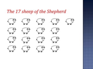 The 17 sheep of the Shepherd
 