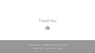 Thank You
Jonathan Lipps • Founding Principal • Cloud Grey
 
@AppiumDevs • @cloudgrey_io • @jlipps
 