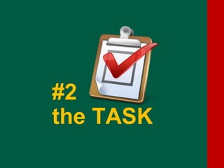 #2
                the TASK
Twitter: @iantruscott | #sdlonline
 
