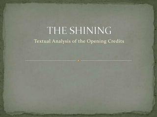 Textual Analysis of the Opening Credits

 