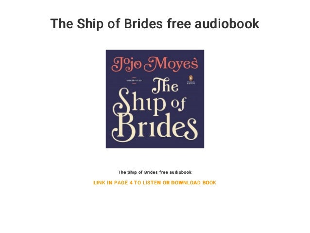 Download The Ship Of Brides Unabridged Jojo Moyes Free Books